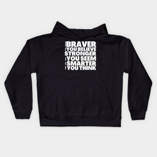 You're Braver Stronger Smarter AA Milne Insprational Quote Kids Hoodie